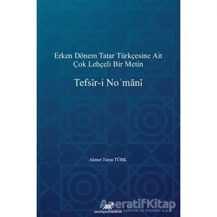 Tefsir-i Nomani - Ahmet Turan Türk - Paradigma Akademi Yayınları