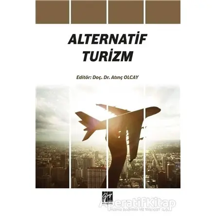 Alternatif Turizm - Atınç Olcay - Gazi Kitabevi