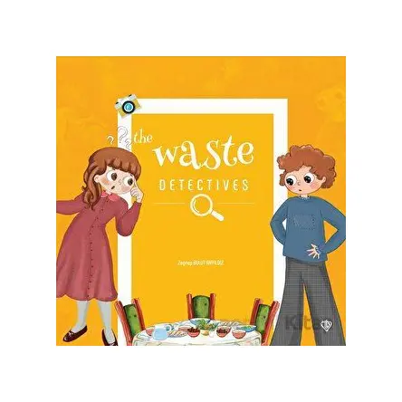 The Waste Detectives - Zeynep Bulut Akyıldız - Türkiye Diyanet Vakfı Yayınları