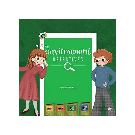 The Environment Detectives - Zeynep Bulut Akyıldız - Türkiye Diyanet Vakfı Yayınları