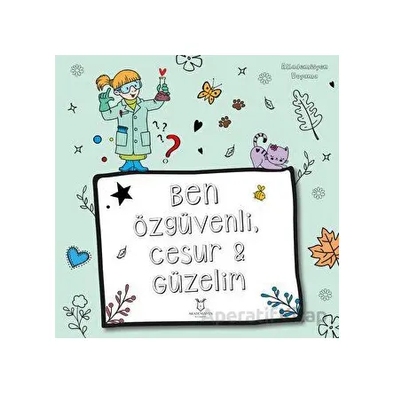 Ben Özgüvenli, Cesur ve Güzelim - Kolektif - Akademisyen Kitabevi