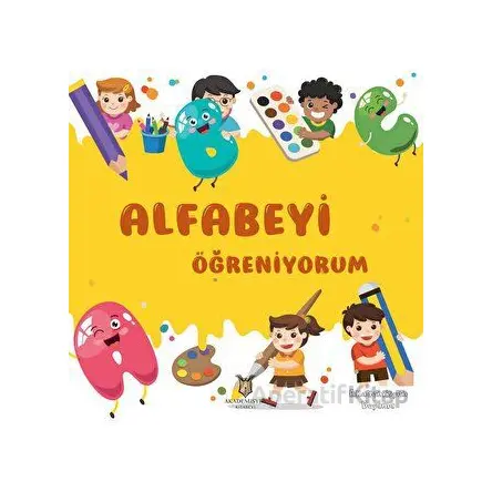 Alfabeyi Öğreniyorum - Akademisyen Boyama - Kolektif - Akademisyen Kitabevi