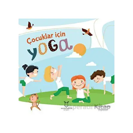 Çocuklar İçin Yoga - Kolektif - Akademisyen Kitabevi
