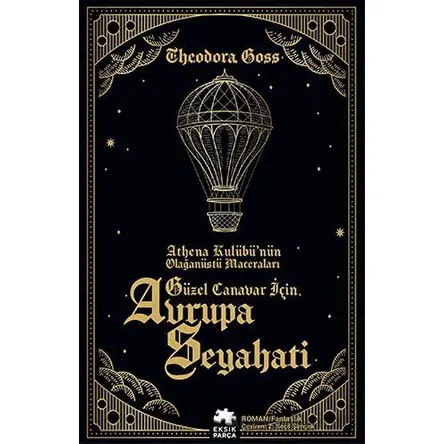 Güzel Canavar İçin Avrupa Seyahati - Theodora Goss - Eksik Parça Yayınları
