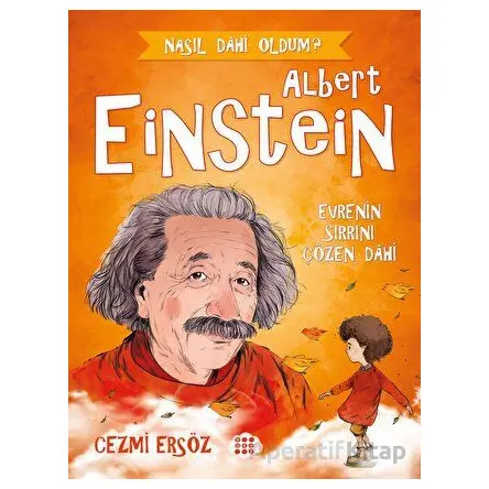 Albert Einstein - Evrenin Sırrını Çözen Dahi - Cezmi Ersöz - Dokuz Çocuk