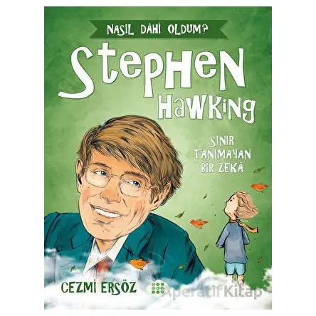 Stephen Hawking - Sınır Tanımayan Bir Zeka - Cezmi Ersöz - Dokuz Çocuk