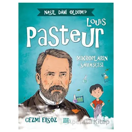 Louis Pasteur - Mikropların Savaşçısı - Cezmi Ersöz - Dokuz Çocuk