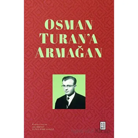 Osman Turana Armağan - Yunus Emre Kaleli - Ketebe Yayınları