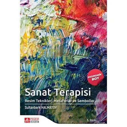 Sanat Terapisi (Ekonomik Boy) - Sultanberk Halmatov - Pegem Akademi Yayıncılık