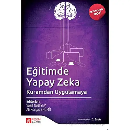 Eğitimde Yapay Zeka Kuramdan Uygulamaya (Ekonomik Boy) - Vasif Nabiyev - Pegem Akademi Yayıncılık