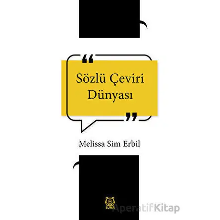 Sözlü Çeviri Dünyası - Melissa Sim Erbil - Luna Yayınları