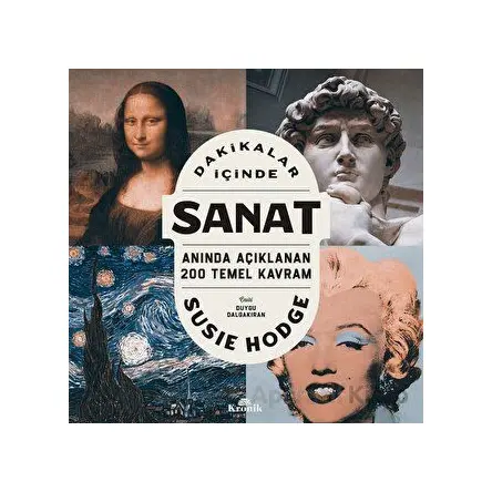 Dakikalar İçinde Sanat - Susie Hodge - Kronik Kitap