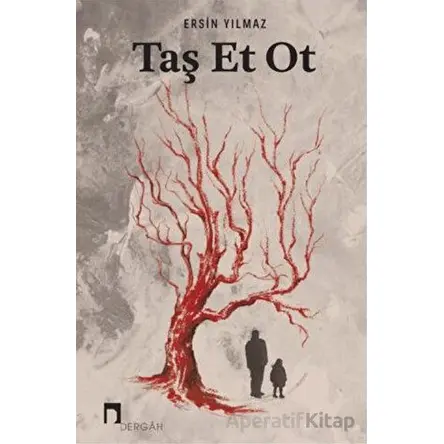 Taş Et Ot - Ersin Yılmaz - Dergah Yayınları