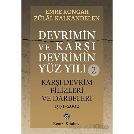 Devrimin ve Karşı Devrimin Yüz Yılı - 2: Karşı Devrim Filizleri ve Darbeleri 1971-2002