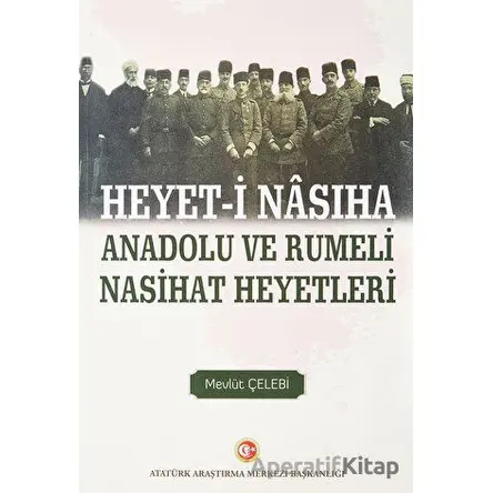 Heyet-i Nasiha Anadolu ve Rumeli Nasihat Heyetleri - Mevlüt Çelebi - Atatürk Araştırma Merkezi
