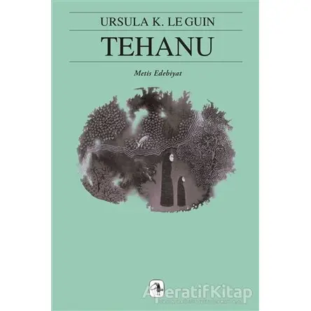 Tehanu - Ursula K. Le Guin - Metis Yayınları