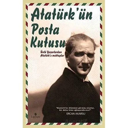 Atatürkün Posta Kutusu - Ercan Akarsu - Lamure Yayınları