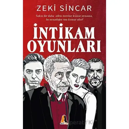 İntikam Oyunları - Zeki Sincar - Akis Kitap