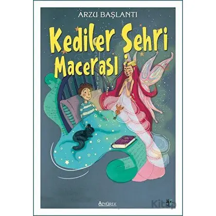 Kediler Şehri Macerası - Arzu Başlantı - Özyürek Yayınları