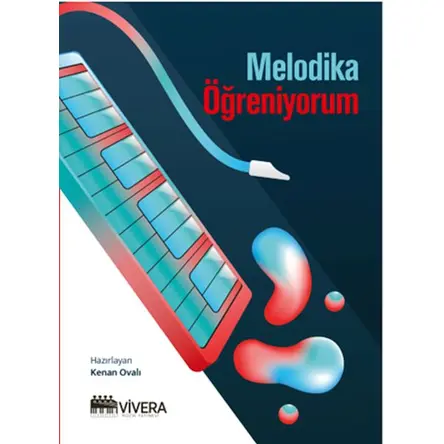 Melodika Öğreniyorum - Kenan Ovalı - Vivera Müzik