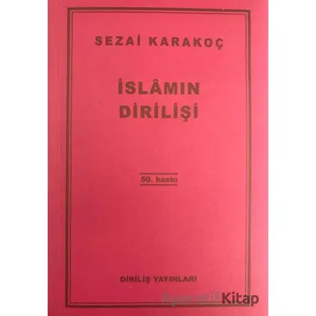 İslamın Dirilişi - Sezai Karakoç - Diriliş Yayınları