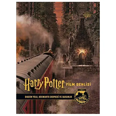 Film Dehlizi Kitap 2: Diagon Yolu, Hogwarts Ekspresi ve Sihir Bakanlığı - Kolektif - Teras Kitap
