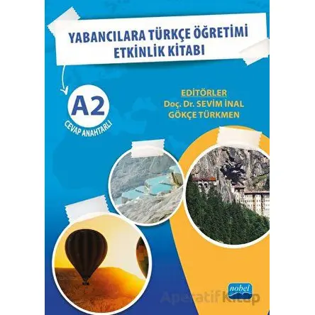 Yabancılara Türkçe Öğretimi Etkinlik Kitabı - Sevim İnal - Nobel Akademik Yayıncılık