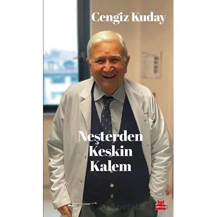 Neşterden Keskin Kalem - Cengiz Kuday - Kırmızı Kedi Yayınevi