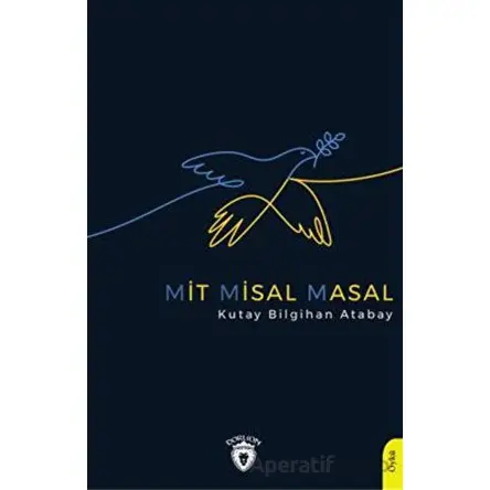 Mit Misal Masal - Kutay Bilgihan Atabay - Dorlion Yayınları