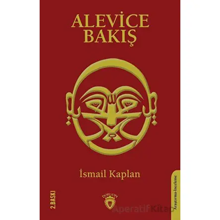 Alevice Bakış - İsmail Kaplan - Dorlion Yayınları