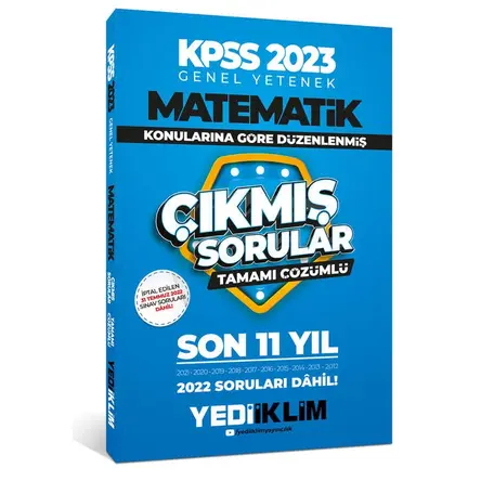 Yediiklim 2023 KPSS Genel Yetenek Matematik Konularına Göre Tamamı Çözümlü Son 11 Yıl Çıkmış Sorular
