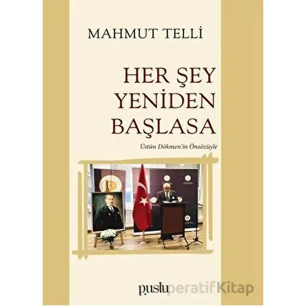 Her Şey Yeniden Başlasa - Mahmut Telli - Puslu Yayıncılık