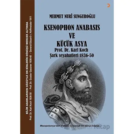 Ksenophon Anabasis ve Küçük Asya - Mehmet Nuri Sunguroğlu - Cinius Yayınları