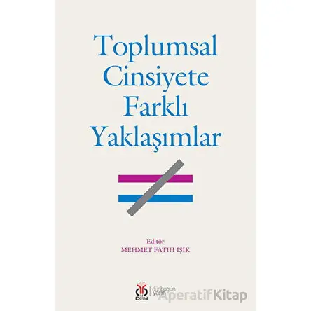 Toplumsal Cinsiyete Farklı Yaklaşımlar - Kolektif - DBY Yayınları