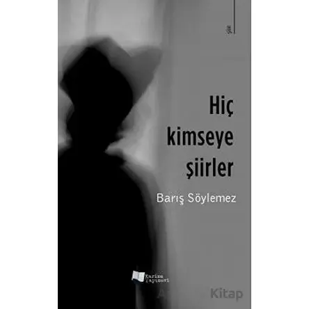 Hiç Kimseye Şiirler - Barış Söylemez - Karina Yayınevi