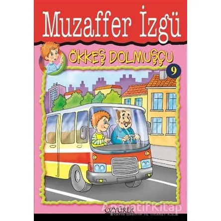 Ökkeş Dolmuşçu 9 - Muzaffer İzgü - Özyürek Yayınları