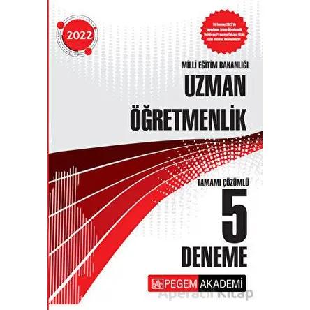 2022 Milli Eğitim Bakanlığı Uzman Öğretmenlik 5 Deneme - Kolektif - Pegem Akademi Yayıncılık