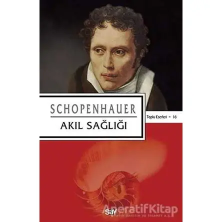 Akıl Sağlığı - Arthur Schopenhauer - Say Yayınları