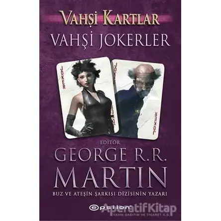 Vahşi Jokerler - Vahşi Kartlar 3 - George R. R. Martin - Epsilon Yayınevi