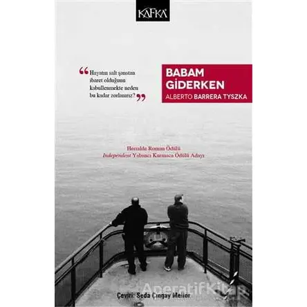 Babam Giderken - Alberto Barrera Tyszka - Kafka Kitap
