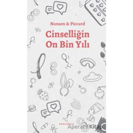 Cinselliğin On Bin Yılı - Nansen Piccard - Kaplumbaa Kitap