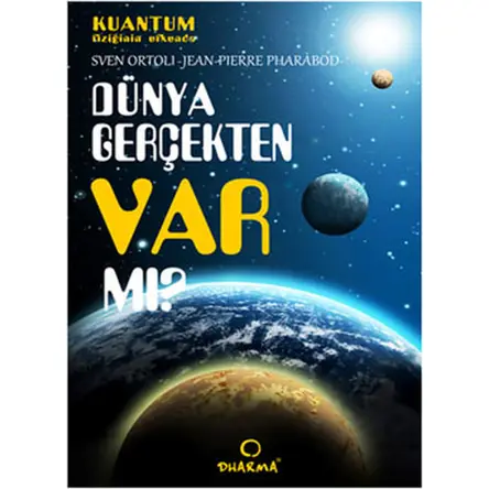 Dünya Gerçekten Var mı? - Sven Ortoloi - Dharma Yayınları