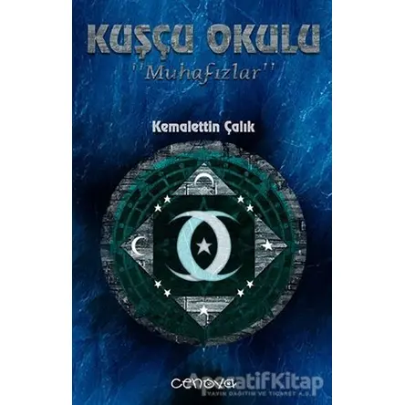 Muhafızlar - Kuşçu Okulu - Kemalettin Çalık - Cenova Yayınları
