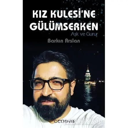 Kız Kulesi’ne Gülümserken - Barkın Arslan - Cenova Yayınları