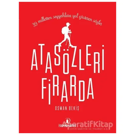 Atasözleri Firarda - Osman Bekiş - İskenderiye Yayınları (Küçük Boy)