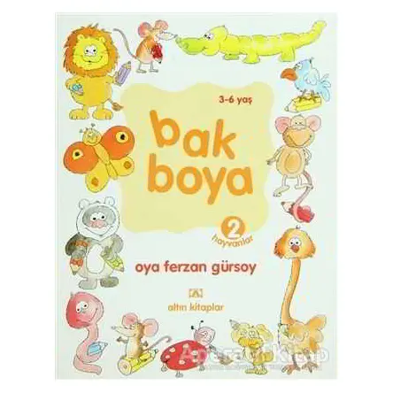 Bak Boya 2 Hayvanlar - Oya Ferzan Gürsoy - Altın Kitaplar