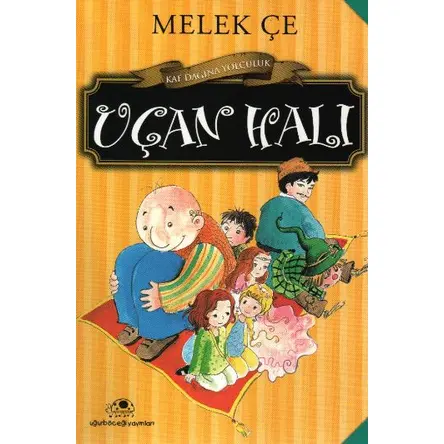 Uçan Halı - Melek Çe - Uğurböceği Yayınları