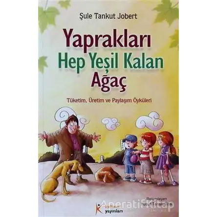Yaprakları Hep Yeşil Kalan Ağaç - Şule Tankut Jobert - Kelime Yayınları