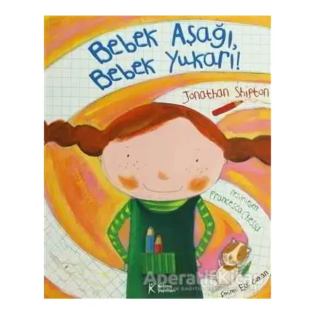 Bebek Aşağı, Bebek Yukarı! - Jonathan Shipton - Kelime Yayınları