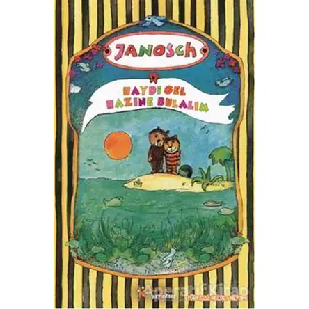 Haydi Gel Hazine Bulalım - Janosch - Kelime Yayınları